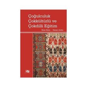 Çoğulculuk Çokkültürlü ve Çokdilli Eğitim - İlhan Kaya Hasan Aydın