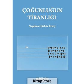 Çoğunluğun Tiranlığı / Nagehan Gürbüz Ersoy