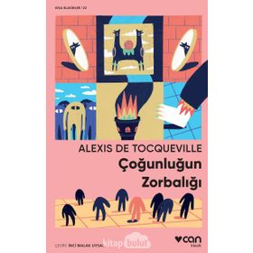 Çoğunluğun Zorbalığı - Alexis De Tocqueville