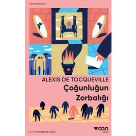 Çoğunluğun Zorbalığı - Alexis De Tocqueville