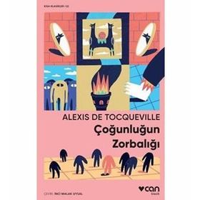 Çoğunluğun Zorbalığı - Alexis De Tocqueville
