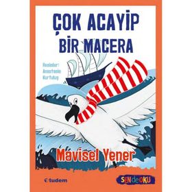 Çok Acayip Bir Macera - Sen De Oku - Mavisel Yener