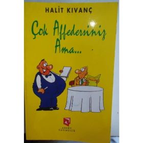 ÇOK AFFEDERSINIZ AMA... - HALIT KIVANÇ