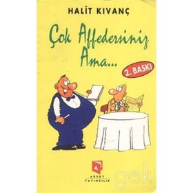 ÇOK AFFEDERSINIZ AMA... - HALIT KIVANÇ