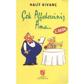 ÇOK AFFEDERSINIZ AMA... - HALIT KIVANÇ