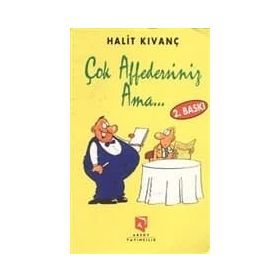 ÇOK AFFEDERSINIZ AMA... - HALIT KIVANÇ