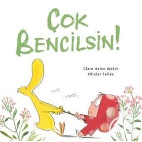 Çok Bencilsin! - Clare Helen Welsh