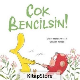 Çok Bencilsin! - Clare Helen Welsh