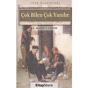 ÇOK BILEN ÇOK YANILIR - RECAIZADE MAHMUT EKREM (ISBN:9786051001869)