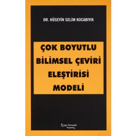 Çok Boyutlu Bilimsel Çeviri Eleştirisi Modeli - Hüseyin Selim Kocabıyık