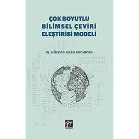 Çok Boyutlu Bilimsel Çeviri Eleştirisi Modeli - Hüseyin Selim Kocabıyık