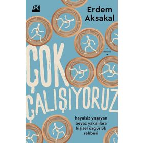 Çok Çalışıyoruz - Erdem Aksakal