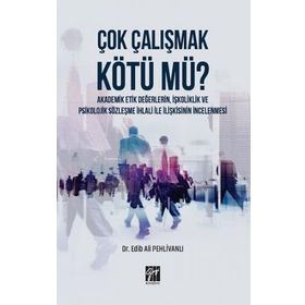 Çok Çalışmak Kötü Mü - Edib Ali Pehlivanlı