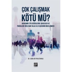 Çok Çalışmak Kötü Mü - Edib Ali Pehlivanlı