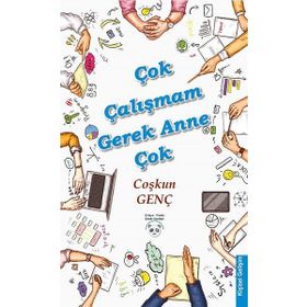 Çok Çalışmam Gerek Anne Çok - Çoşkun Genç