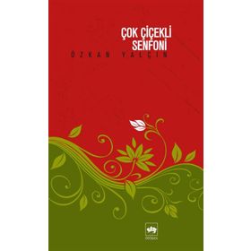 Çok Çiçekli Senfoni - Özkan Yalçın