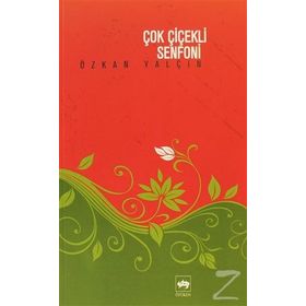 Çok Çiçekli Senfoni - Özkan Yalçın