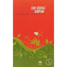 Çok Çiçekli Senfoni - Özkan Yalçın