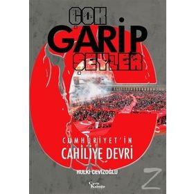 Çok Garip Şeyler - M. Hulki Cevizoğlu