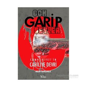 Çok Garip Şeyler - M. Hulki Cevizoğlu