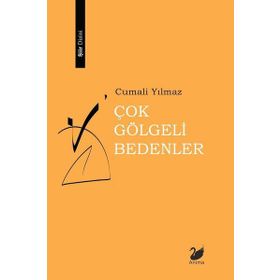 Çok Gölgeli Bedenler - Cumali Yılmaz