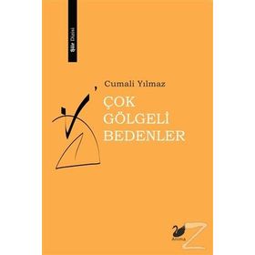Çok Gölgeli Bedenler - Cumali Yılmaz
