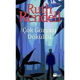 ÇOK GÖZYAŞI DÖKÜLDÜ - RUTH RENDELL
