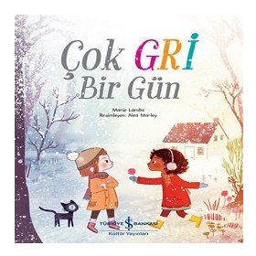 Çok Gri Bir Gün - Marie Lamba - İş Bankası Kültür Yayınları
