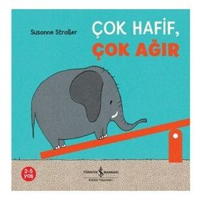 Çok Hafif Çok Ağır - Susanne Strasser - İş Bankası Kültür Yayınları