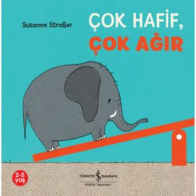 Çok Hafif Çok Ağır - Susanne Strasser - İş Bankası Kültür Yayınları