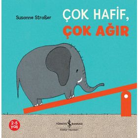 Çok Hafif Çok Ağır - Susanne Strasser - İş Bankası Kültür Yayınları