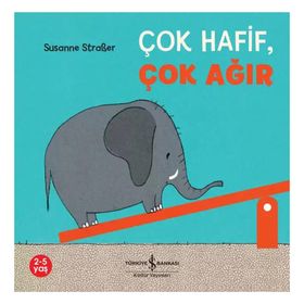 Çok Hafif Çok Ağır - Susanne Strasser - İş Bankası Kültür Yayınları