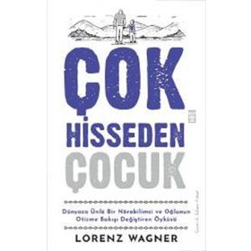 Çok Hisseden Çocuk - Lorenz Wagner