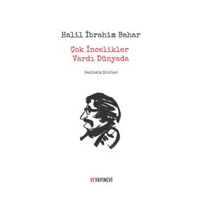 Çok İncelikler Vardı Dünyada - Halil Ibrahim Bahar
