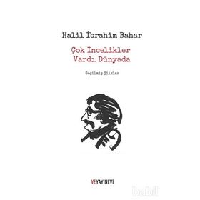 Çok İncelikler Vardı Dünyada - Halil Ibrahim Bahar