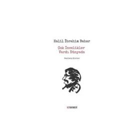 Çok İncelikler Vardı Dünyada - Halil Ibrahim Bahar