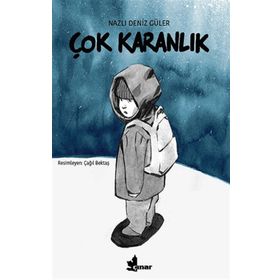 Çok Karanlık Nazlı Deniz Güler