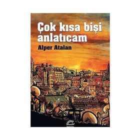 Çok Kısa Bişi Anlatıcam - Alper Atalan