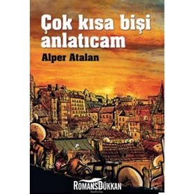 Çok Kısa Bişi Anlatıcam - Alper Atalan
