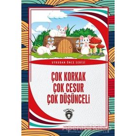 Çok Korkak Çok Cesur Çok Düşünceli - Uykudan Önce Serisi - Kolektif - Dorlion Yayınevi