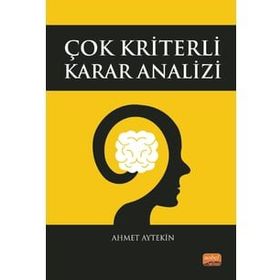 Çok Kriterli Karar Analizi - Ahmet Aytekin