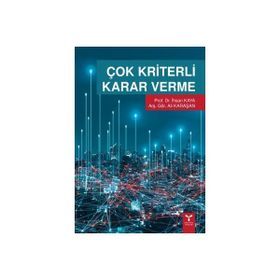 Çok Kriterli Karar Verme - İhsan Kaya, Arş. Gör. Ali Karaşan