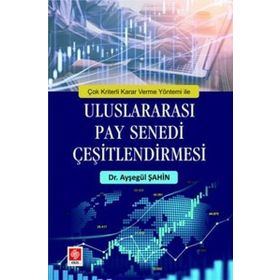 Çok Kriterli Karar Verme Yöntemi ile Uluslararası Pay Senedi Çeşitlendirmesi - Ayşegül Şahin