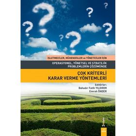 Çok Kriterli Karar Verme Yöntemleri - Bahadır Fatih Yıldırım Emrah Önder
