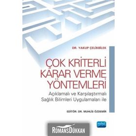 Çok Kriterli Karar Verme Yöntemleri - Yakup Çelikbilek