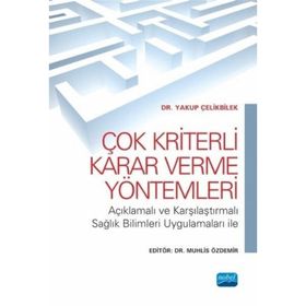Çok Kriterli Karar Verme Yöntemleri - Yakup Çelikbilek