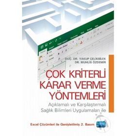 Çok Kriterli Karar Verme Yöntemleri - Yakup Çelikbilek