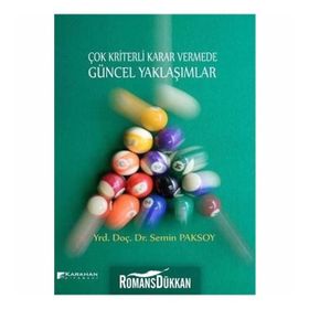 Çok Kriterli Karar Vermede Güncel Yaklaşımlar - Semin Paksoy