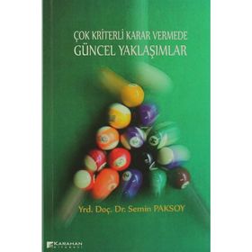Çok Kriterli Karar Vermede Güncel Yaklaşımlar - Semin Paksoy