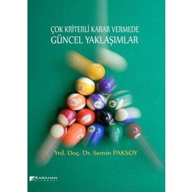 Çok Kriterli Karar Vermede Güncel Yaklaşımlar - Semin Paksoy